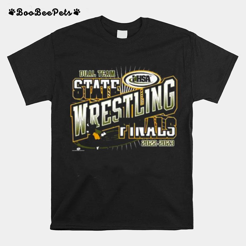 Dual Team State Wrestling Finals 2022 2023 T-Shirt