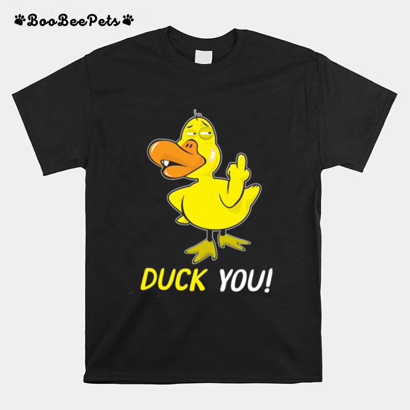 Duck Fuck You T-Shirt