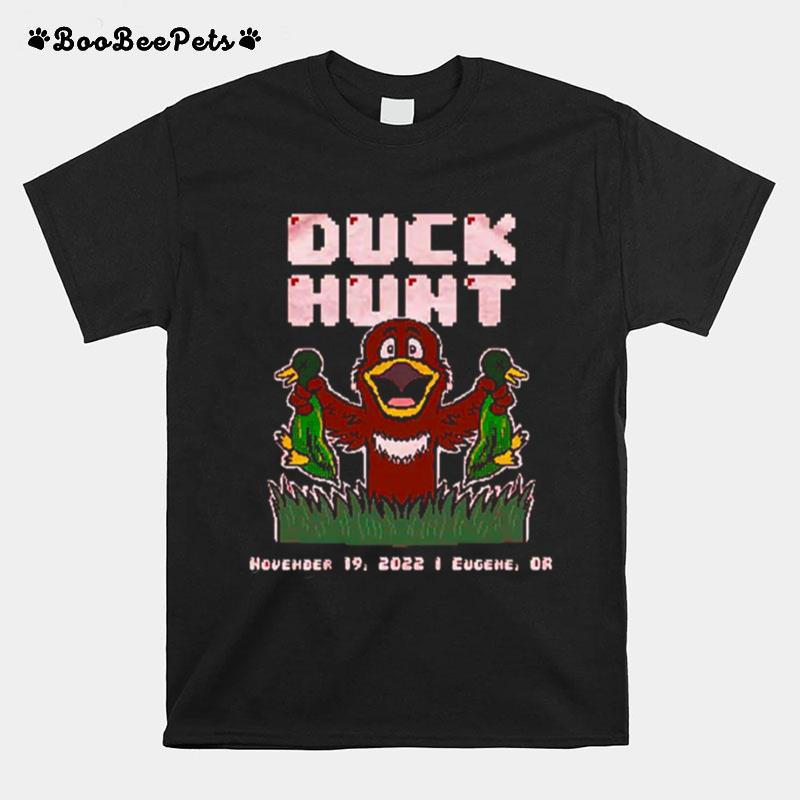 Duck Hunt November 19 2022 I Eugene Or T-Shirt