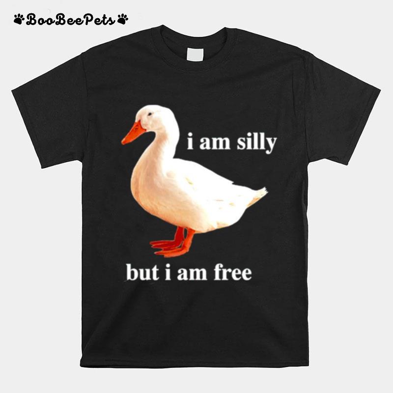 Duck I Am Silly But I Am Free T-Shirt