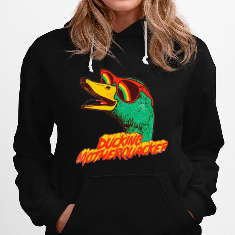 Ducking Motherquacker Funny Hoodie