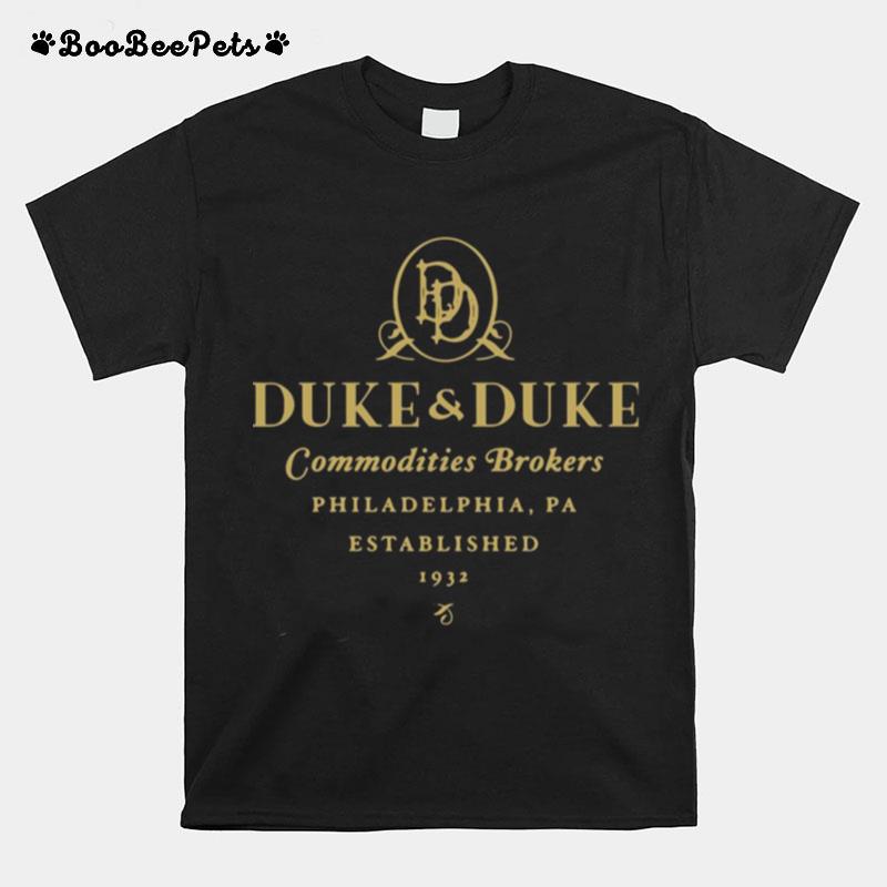 Duke And Duke Commodities Brokers Philadelphia Pa Established 1932 T-Shirt