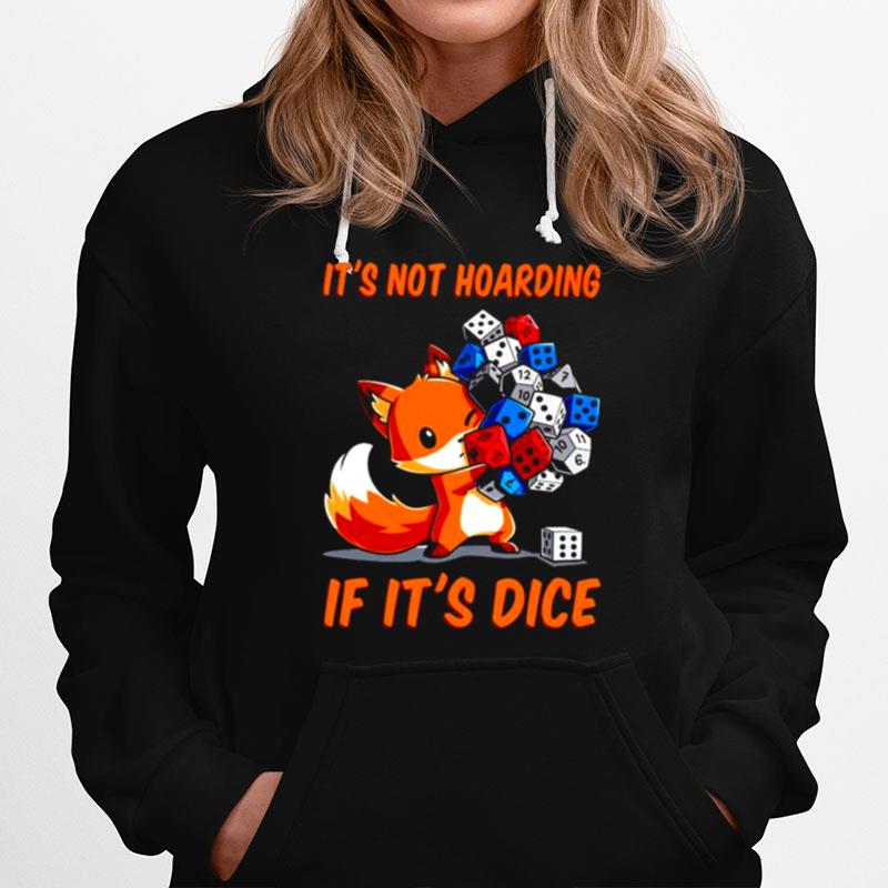 Dungeons Dragons Fox Its Not Hoarding If Its Dice Hoodie