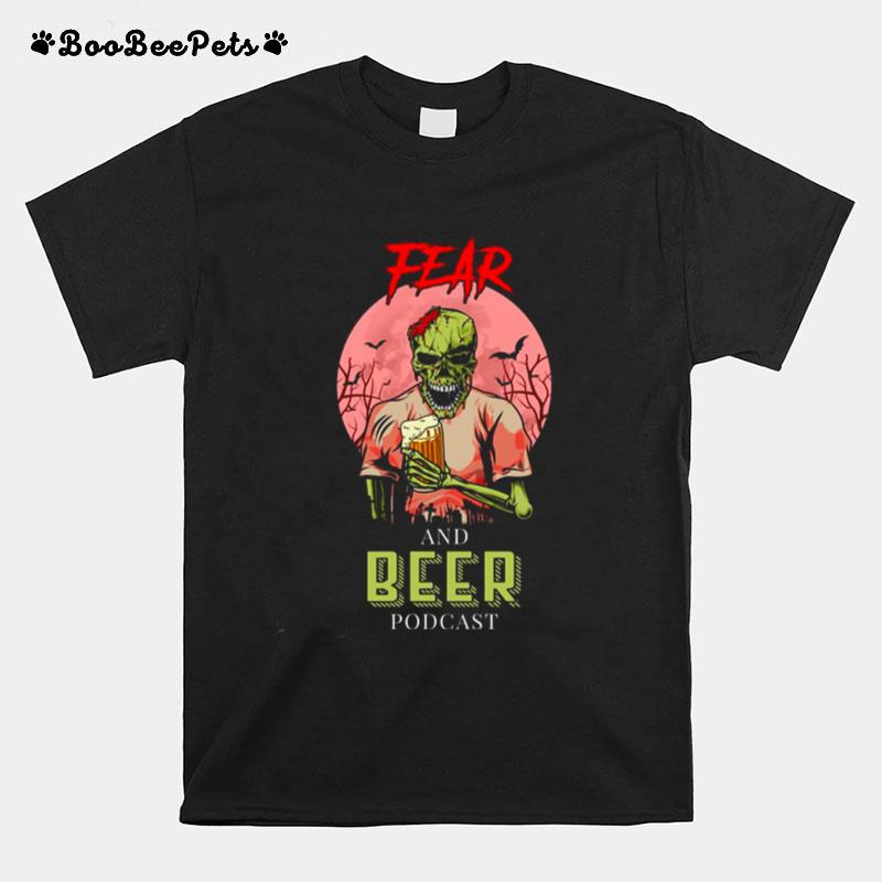 Dying For Fear And Beer Halloween Horror Nightss T-Shirt