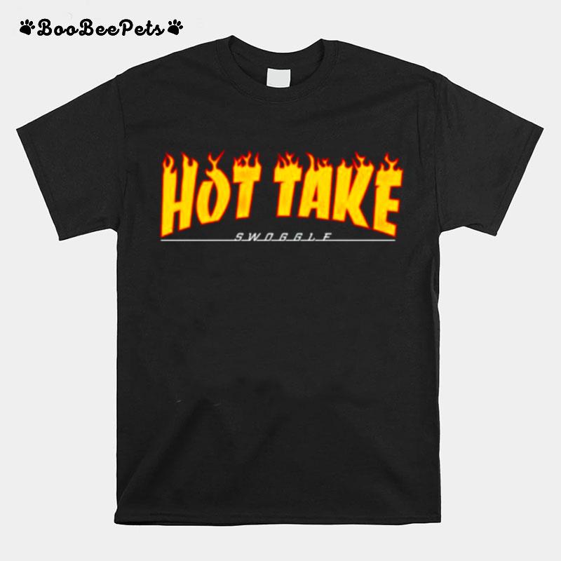 Dylan Swoggle Postl Hot Take T-Shirt