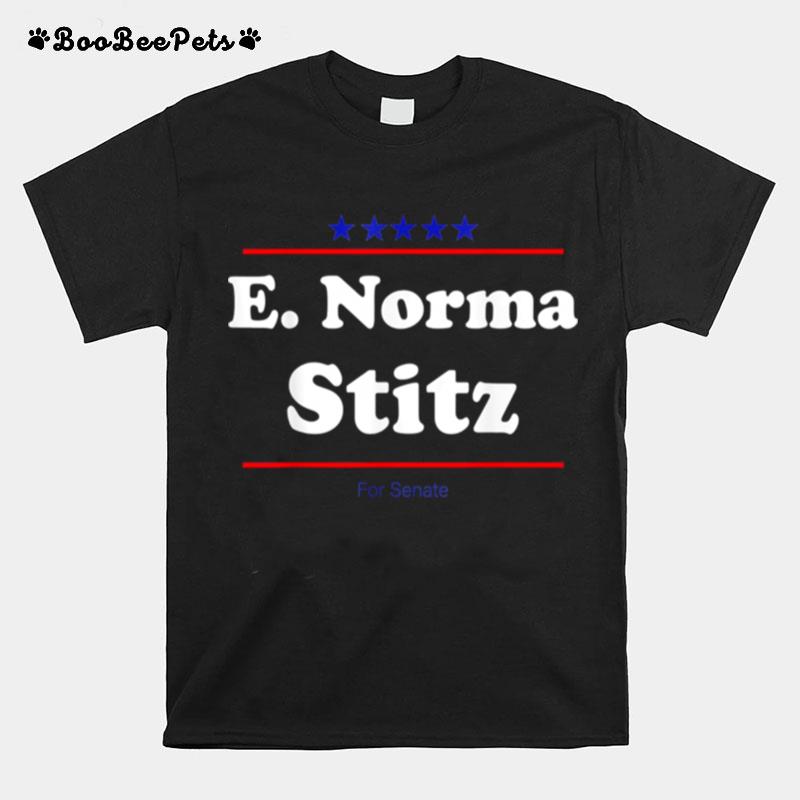 E. Norma Stitz For Senate Midterm Election Parody T-Shirt