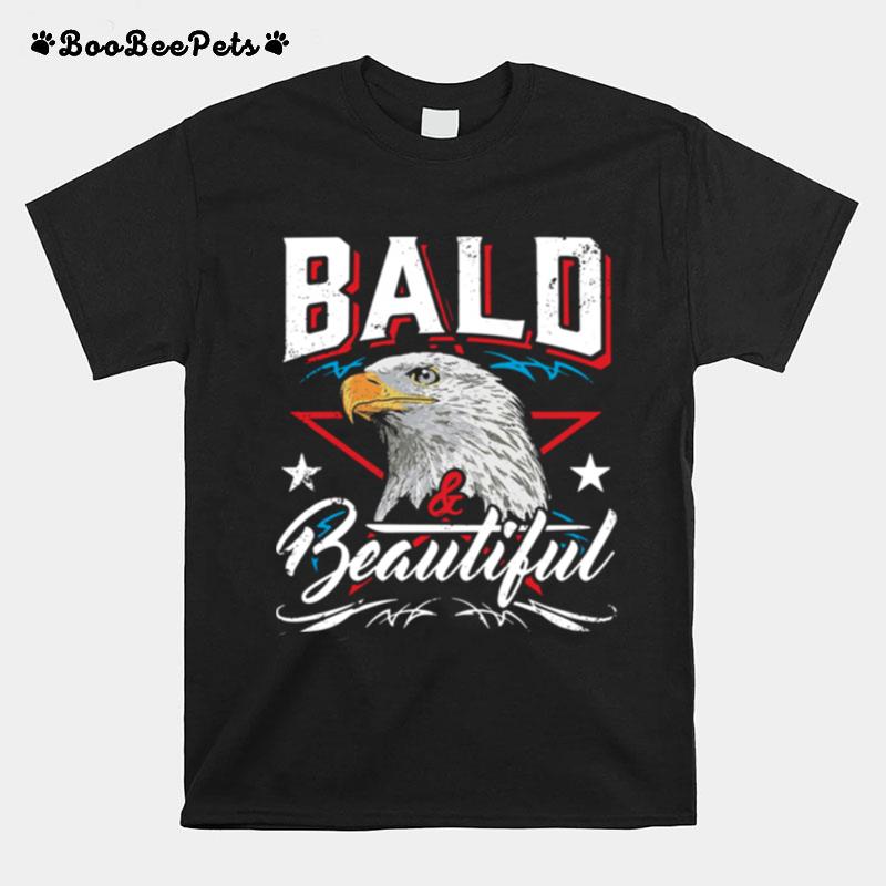 Eagle Bald And Beautiful T-Shirt