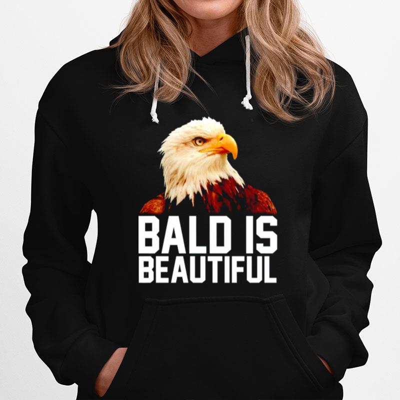 Eagle Bald Is Beautiful Hoodie