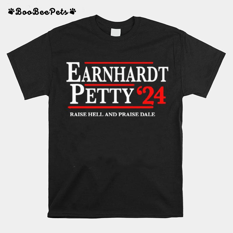 Earnhardt Petty 2024 Raise Hell And Praise Dale T-Shirt