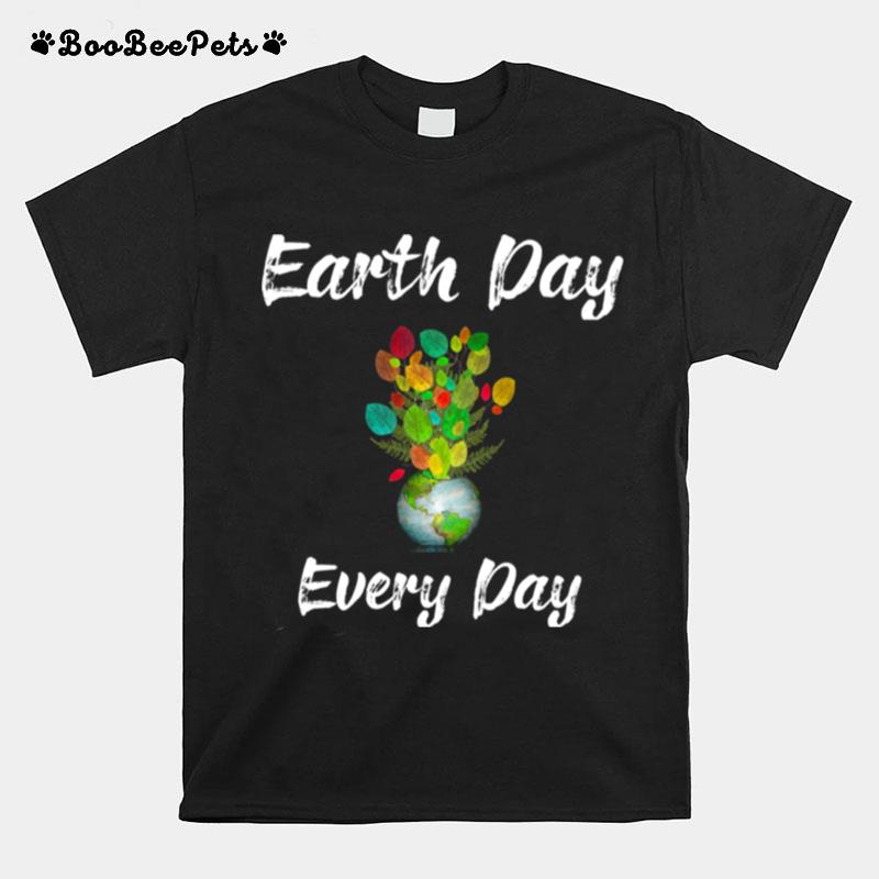 Earth Day Everyday Floral Flower T-Shirt