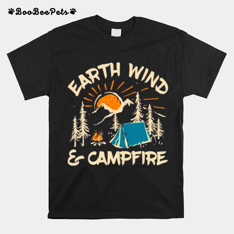 Earth Wind And Campfire T-Shirt