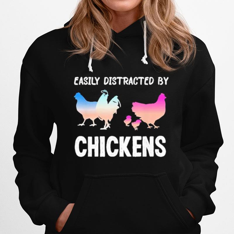 Easily Distracted By Chickens Funny Chicken Farmer Lady Hoodie