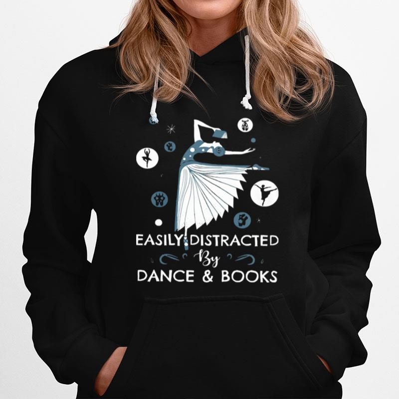 Easily Distracted By Dance And Books Ballet Hoodie