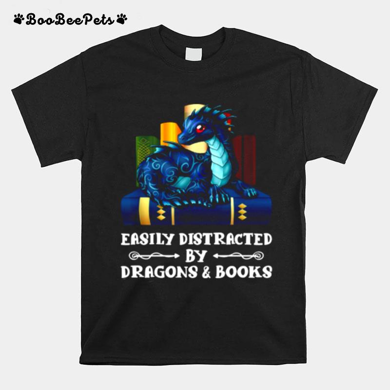 Easily Distracted By Dragons And Books T-Shirt