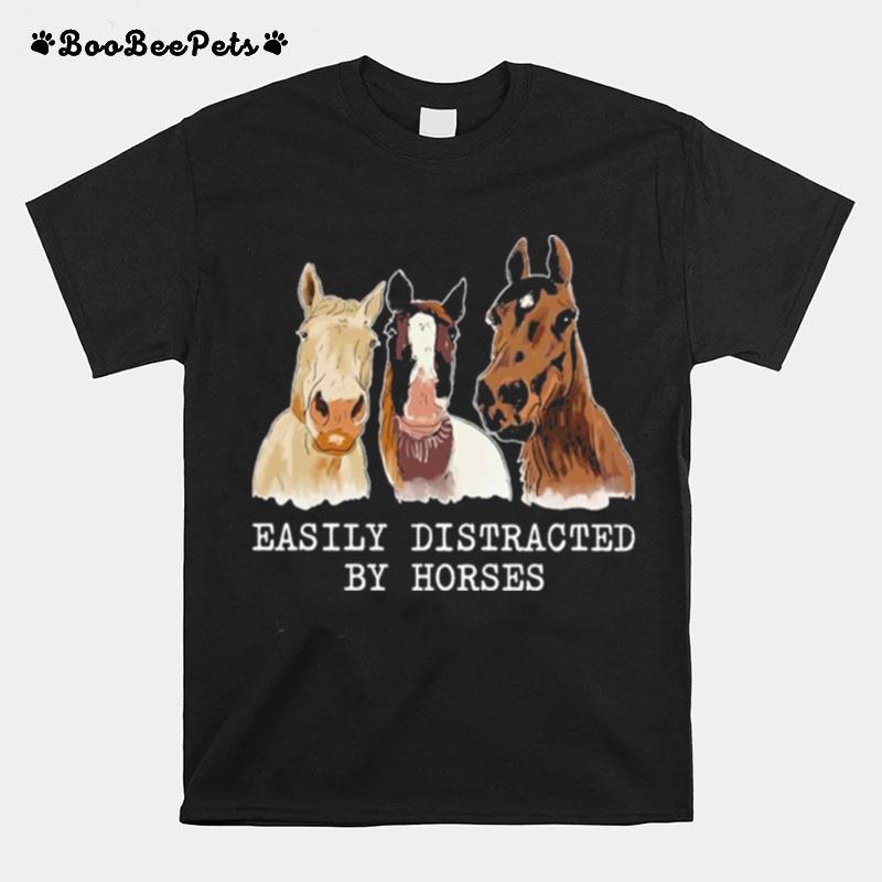 Easily Distracted By Horses 2022 T-Shirt