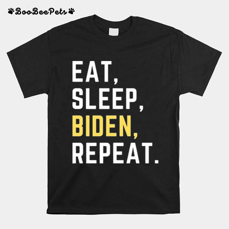 Eat Sleep Biden Repeat 2023 T-Shirt