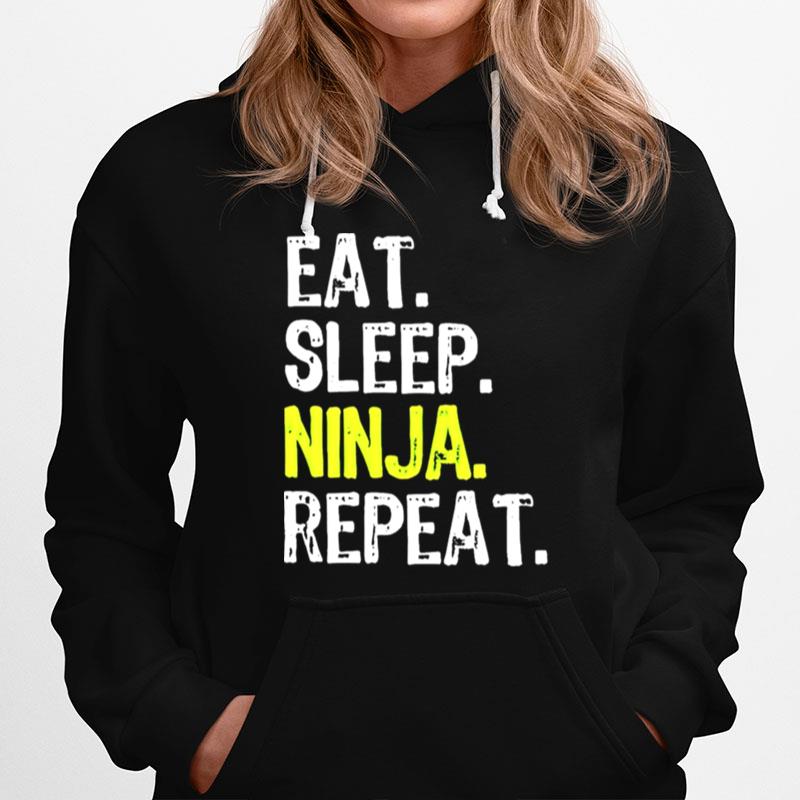 Eat Sleep Ninja Repeat Hoodie