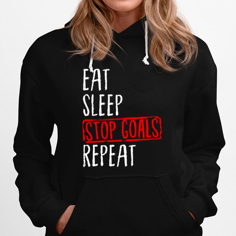 Eat Sleep Stop Goals Repeat Goalie Field Hockey Hoodie