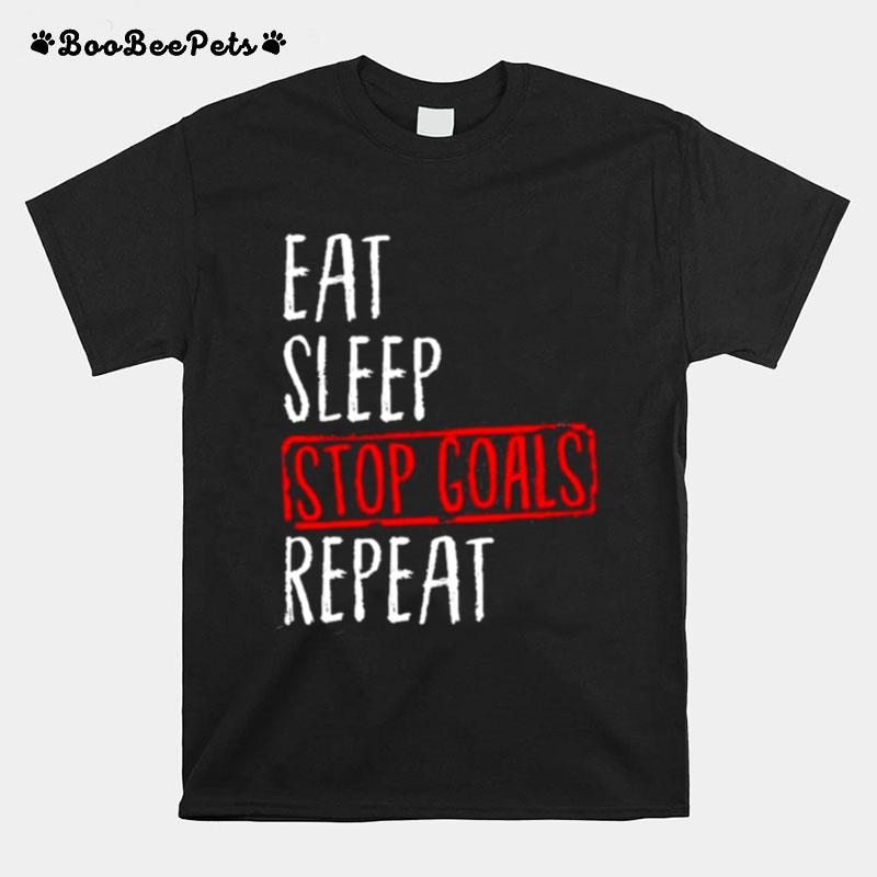 Eat Sleep Stop Goals Repeat Goalie Field Hockey T-Shirt