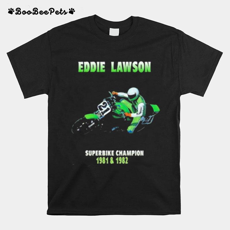 Eddie Lawson Superbike Champion 1981 1982 T-Shirt