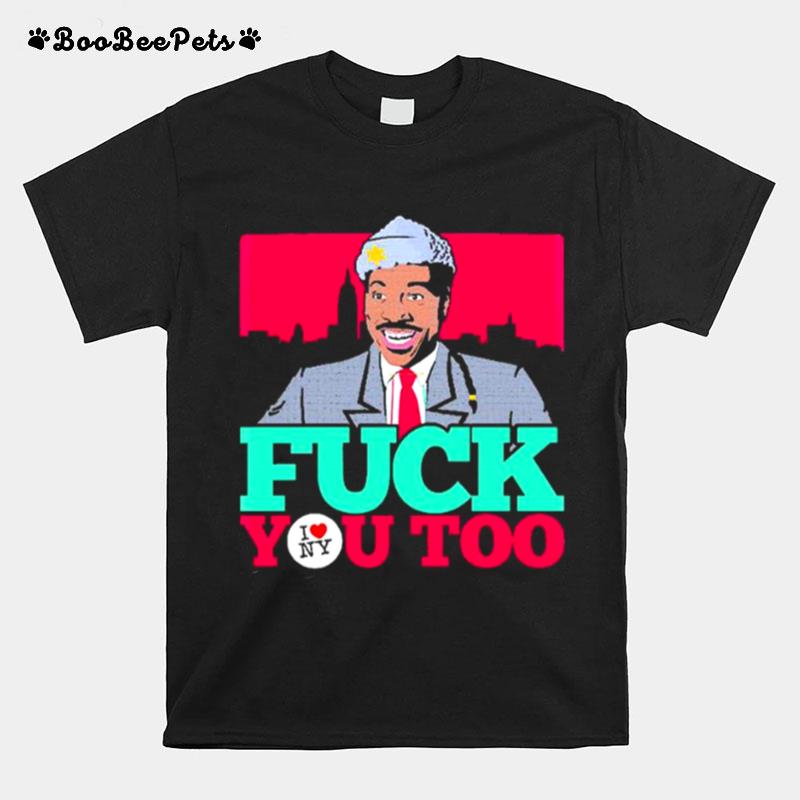 Eddie Murphy Fuck You Too I Love New York T-Shirt