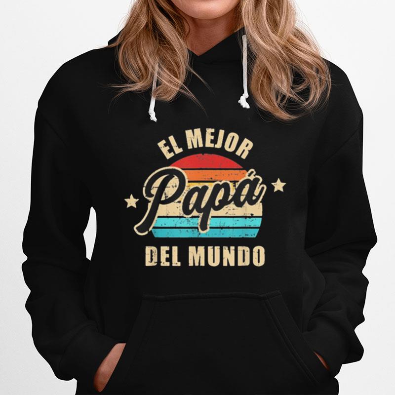 El Mejor Papa Del Mundo Para Dia Del Padre Vintage Hoodie