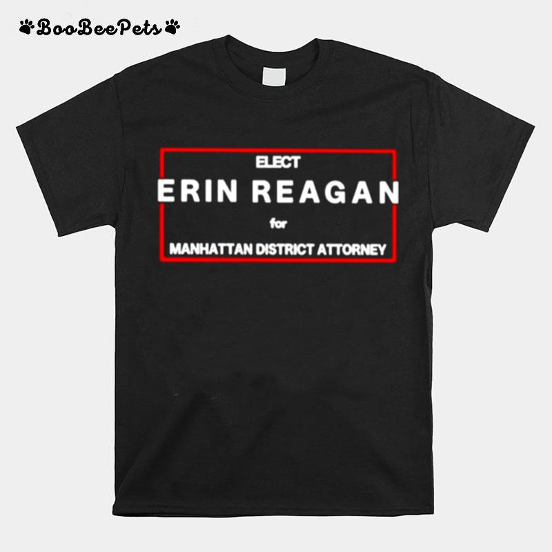 Elect Erin Reagan For Manhattan District Attorney Unisex T-Shirt