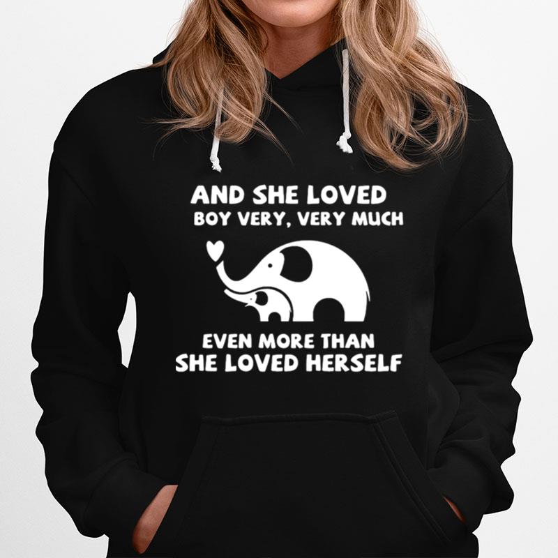 Elephant And She Loved A Boy Very Very Much Even More Than She Loved Herself Hoodie