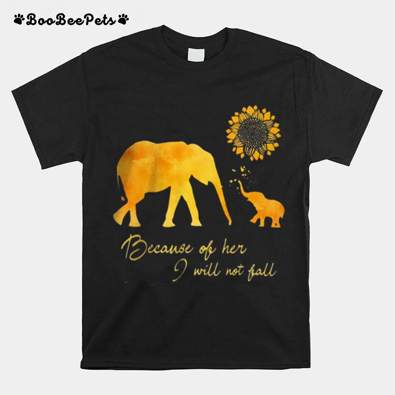 Elephant Flower Because Of Her I Will Not Fall T-Shirt