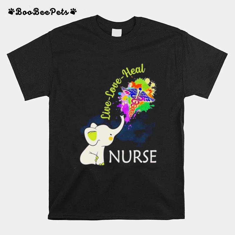 Elephant Nurse Live Love Heal T-Shirt