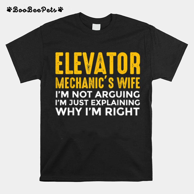 Elevator Mechanic Maintenance Wife Arguing Technician T-Shirt
