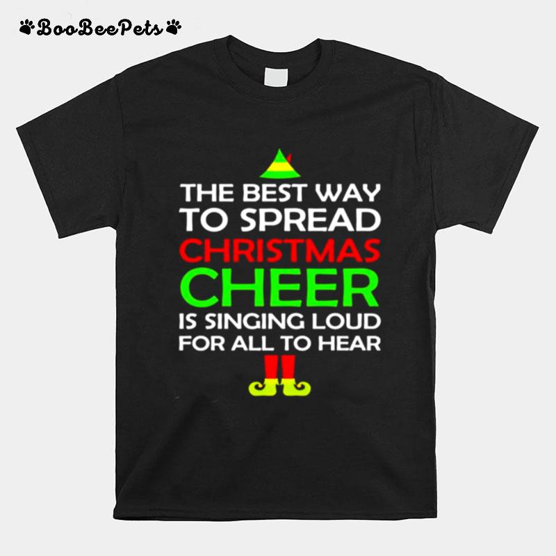 Elf The Best Way To Spread Christmas Cheer T-Shirt