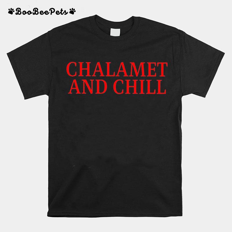 Elizabeth Olsen Chalamet And Chill T-Shirt