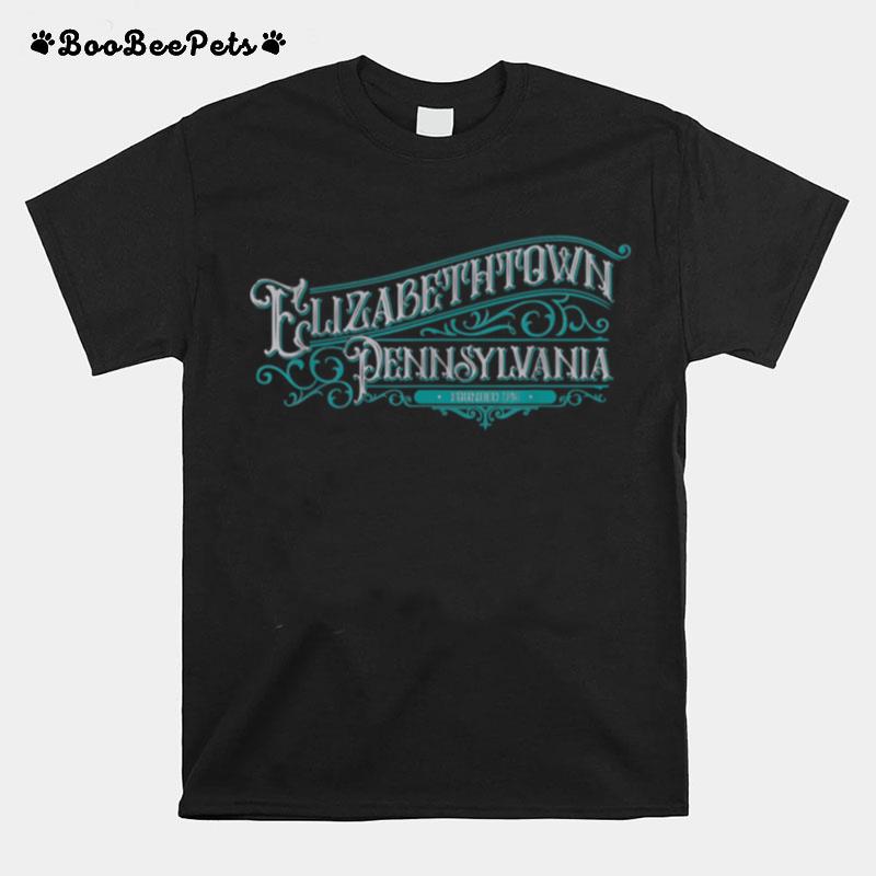 Elizabethtown Pennsylvania Founded 1746 Unique T-Shirt