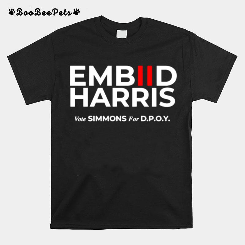 Embiid Harris Vote Simmons For Dpoy T-Shirt