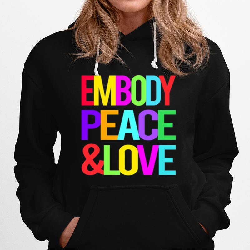 Embody Peace And Love Hoodie