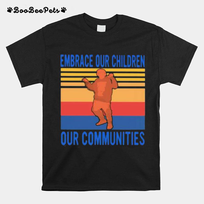 Embrace Our Children Out Communities Vintage T-Shirt