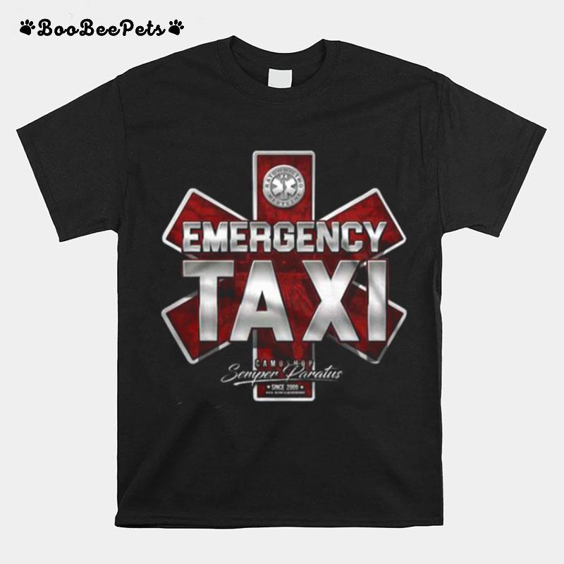 Emergency Taxi Camoshop Semper Paratus T-Shirt