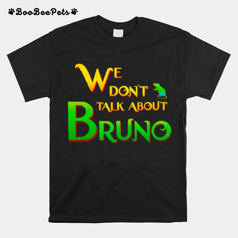 Encanto We Dont Talk About Bruno T-Shirt