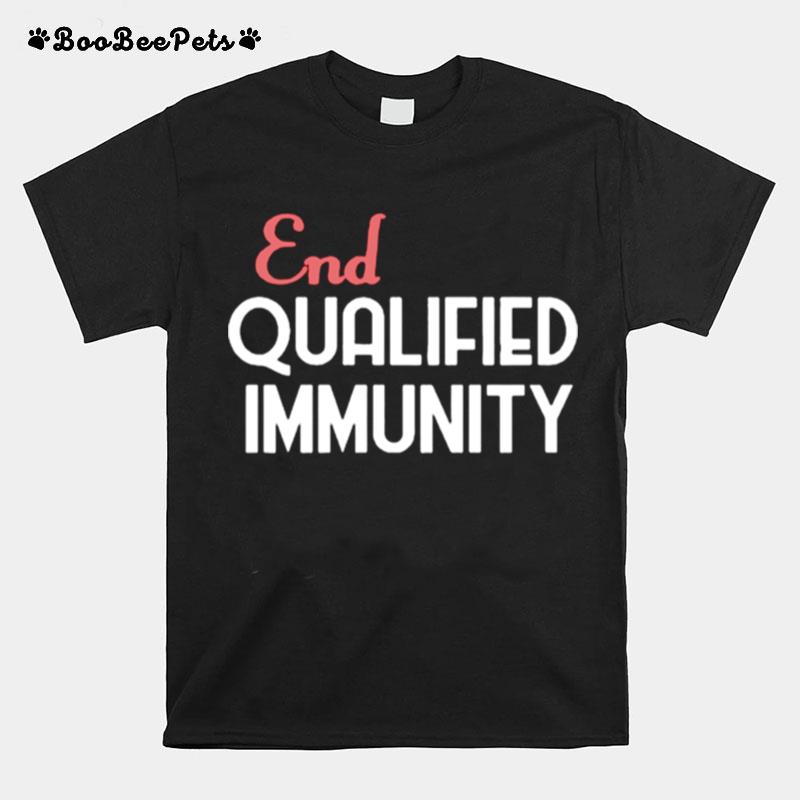 End Qualified Immunity 2023 T-Shirt