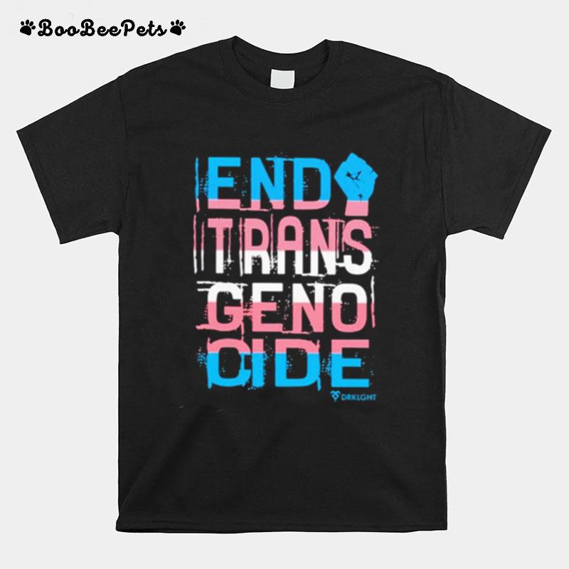 End Trans Genocide T-Shirt