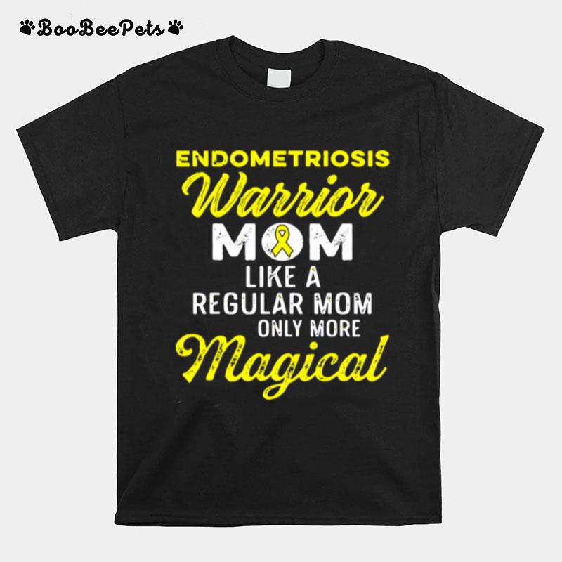 Endometriosis Endo Survivor Mom Warrior T-Shirt