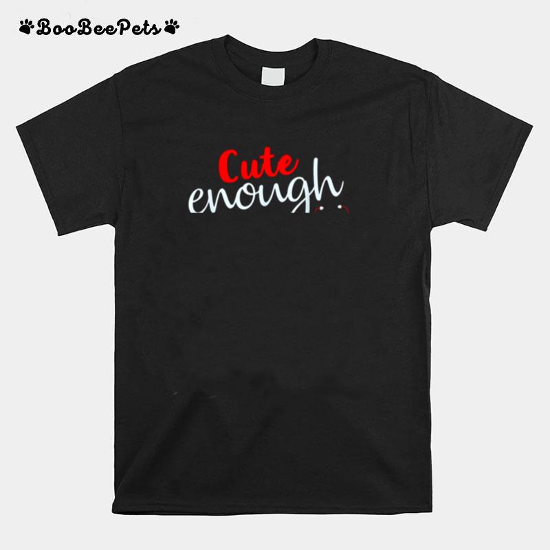 Enough To Stop Your Heart Skilled Enough To Restart It T-Shirt