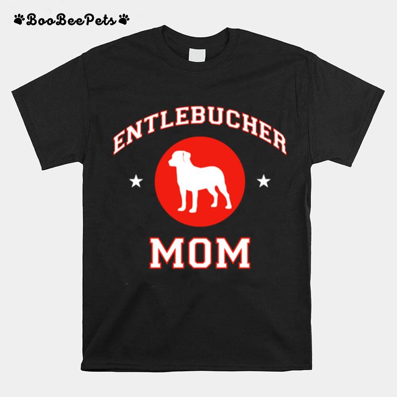 Entlebucher Mountain Dog Mom T-Shirt