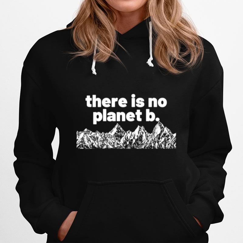 Environment No Planet Climate Nature Earth B Save Planet Hoodie