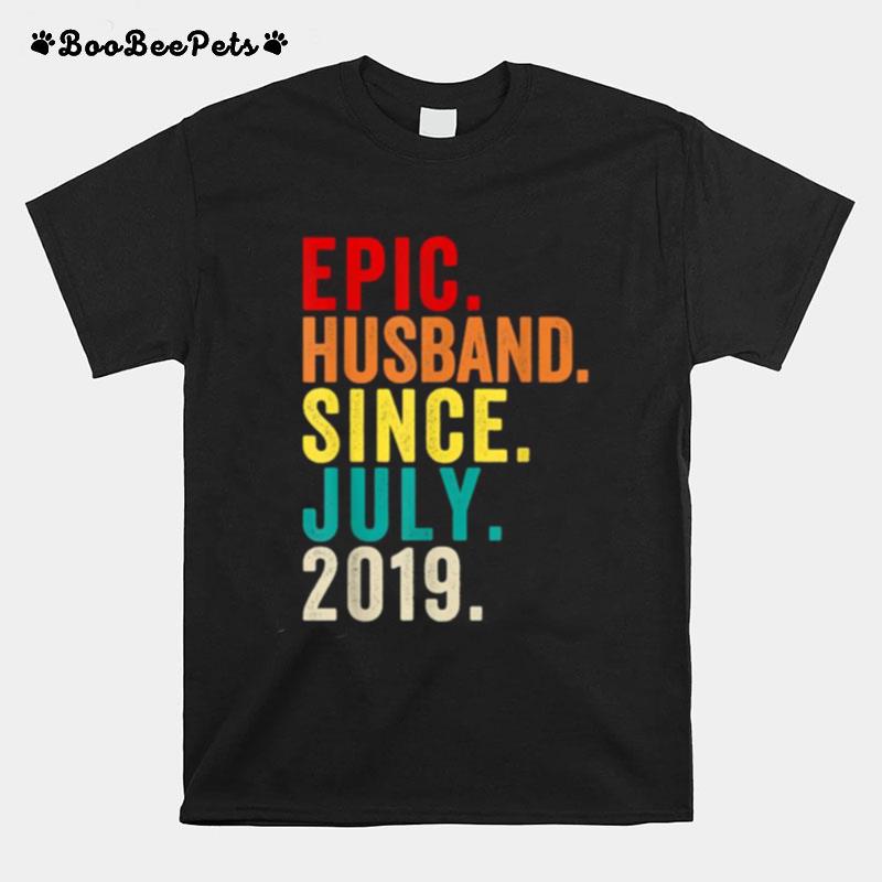 Epic Husband Since July 2019 2Nd Wedding Anniversary 2 Years T-Shirt