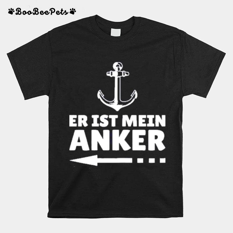 Er Ist Mein Anker T-Shirt