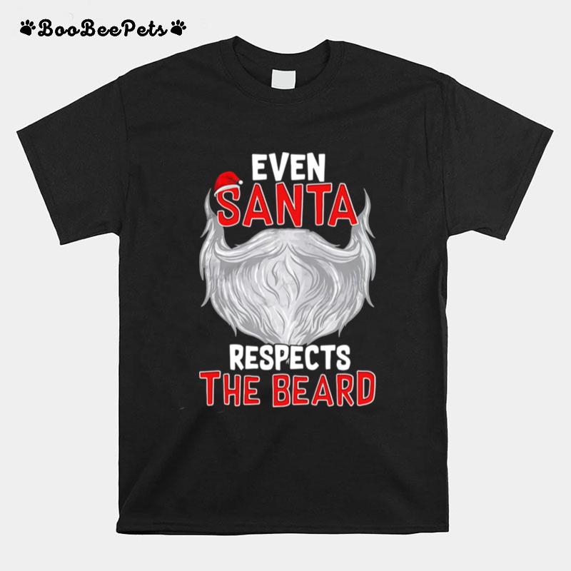 Even Santa Respects The Beard T-Shirt