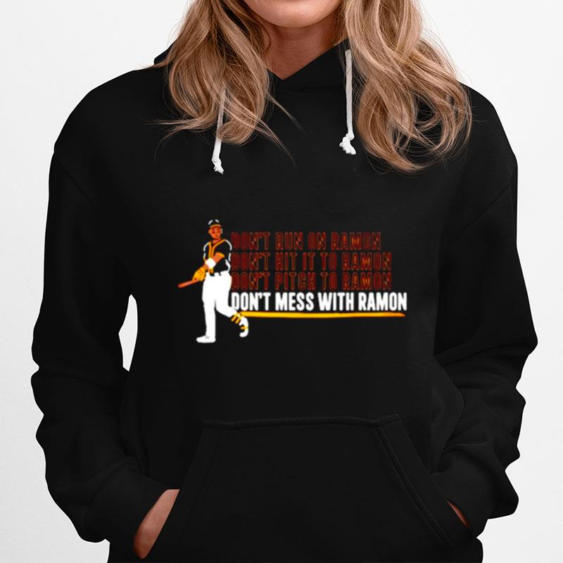 Every Day Is Opening Day Dont Mess With Ramon Hoodie