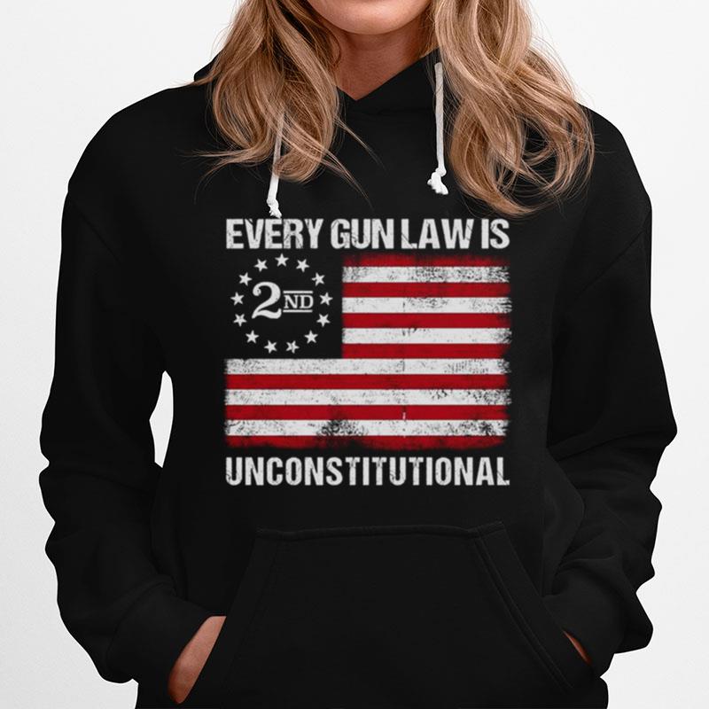 Every Gun Law Is 2Nd Unconstitutional1 Hoodie